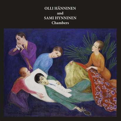 Hänninen, Olli and Sami Hynninen "Chambers"