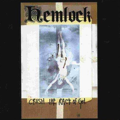 Hemlock "Crush The Race Of God"