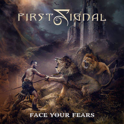 First Signal "Face Your Fears"