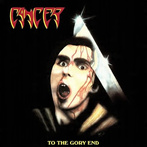 Cancer "To The Gory End LP GALAXY"