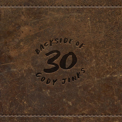 Jinks, Cody "Backside of 30"