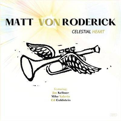 Von Roderick, Matt "Celestial Heart"