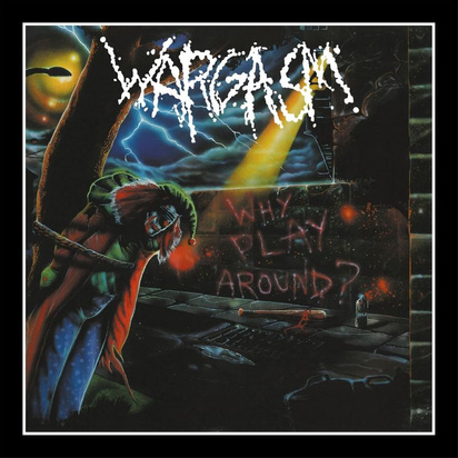 Wargasm "Why Play Around LP BLACK"