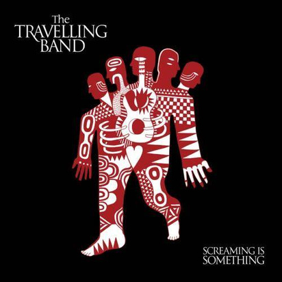 Travelling Band, The "Screaming Is Something"