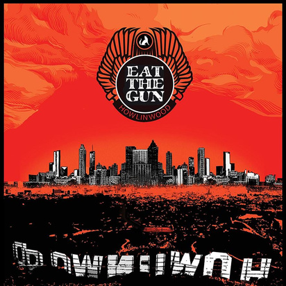 Eat The Gun "Howlinwood"