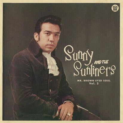 Sunny & The Sunliners "Mr Brown Eyed Soul Vol.2 LP"