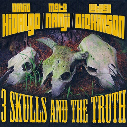 Hidalgo / Nanji / Dickinson "3 Skulls And The Truth"