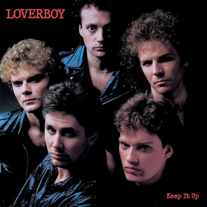 Loverboy "Keep It Up"