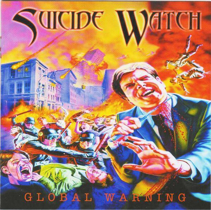 Suicide Watch "Global Warning"