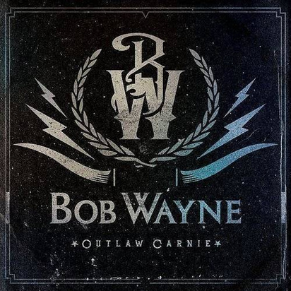 Wayne, Bob "Outlaw Carnie"