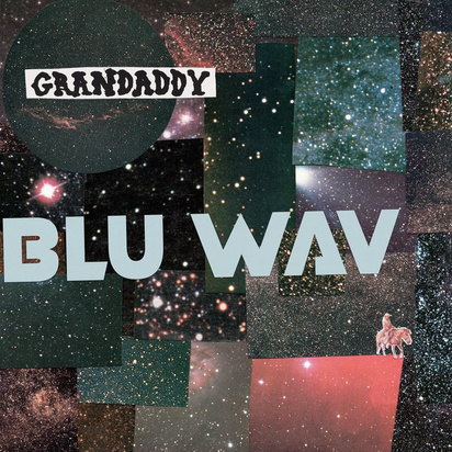 Grandaddy "Blu Wav"