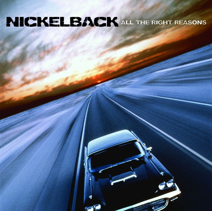 Nickelback "All The Right Reasons"