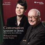 William Christie Justin Taylor "Conversation - Gaspard Le Roux Suites For 2 Harpsichords"