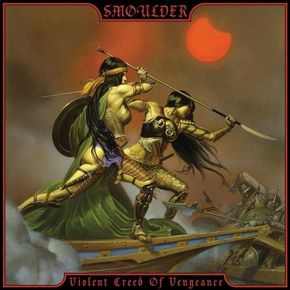 Smoulder "Violent Creed Of Vengeance"