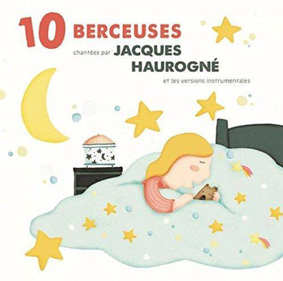 Haurogne, Jacques "Berceuses - 10 Berceuses Et Leur Version Instrumentales"