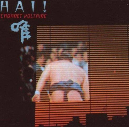 Cabaret Voltaire "Hai!"