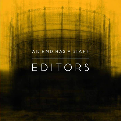 Editors "An End Has A Start"