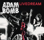 Bomb, Adam "Livedream"