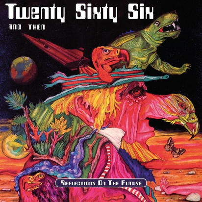 Twenty Sixty Six And Then "Reflections On The Future"