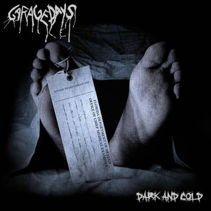 Garagedays "Dark And Cold"