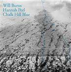 Will Burns & Hannah Peel "Chalk Hill Blue"