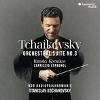 Tchaikovsky "Orchestral Suite No 3 Rimsky-Korsakov Capriccio Espagnol Tcherepnin La Princesse Lointaine NDR Radiophilharmonie Kochanovsky"