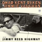 Omar Kent Dykes Jimmie Vaughan "On The Jimmy Reed Highway LP"