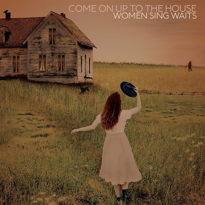 V/A "Come On Up To The House Woman Sing Waits"