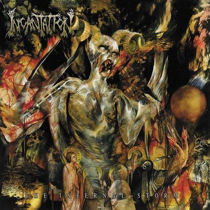 Incantation "The Infernal Storm"