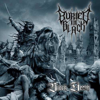 Buried In Black "Black Death"