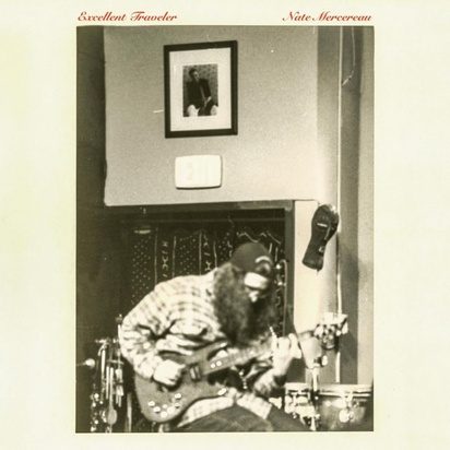 Mercereau, Nate "Excellent Traveler LP"