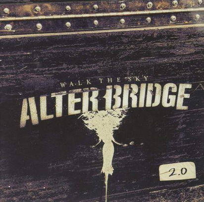 Alter Bridge "Walk The Sky 2.0"