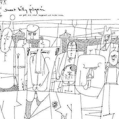 Sweet Billy Pilgrim"We Just Did What Happened And No One Came"