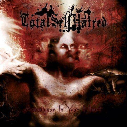 TotalSelfHatred "Apocalypse In Your Heart"