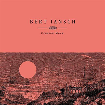 Bert Jansch "Crimson Moon"