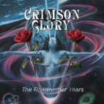 Crimson Glory "The Roadrunner Years"