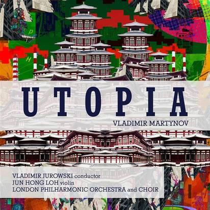 Martynov, Vladimir "Utopia London Philharmonic Orchestra Jurowski"