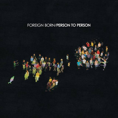 Foreign Born "Person To Person"