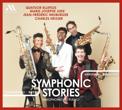 Quatuor Ellipsos Marie-Josephe Jude Jean-Frederic Neuburger Charles Heisser "Symphonic Stories"