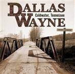 Wayne, Dallas "Coldwater, Tennessee (Limited Numbered LP)"