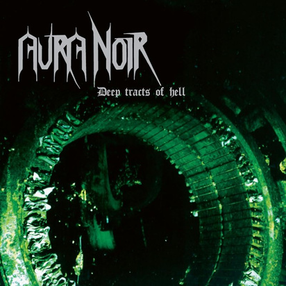 Aura Noir "Deep Tracts Of Hell"