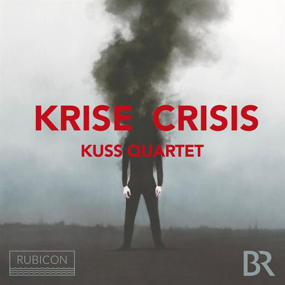 Kuss Quartet "Krise Crisis"
