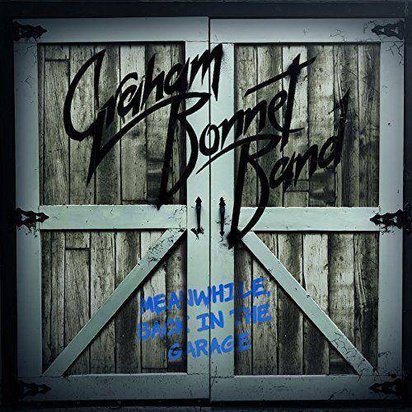 Graham Bonnet Band "Meanwhile Back In The Garage"