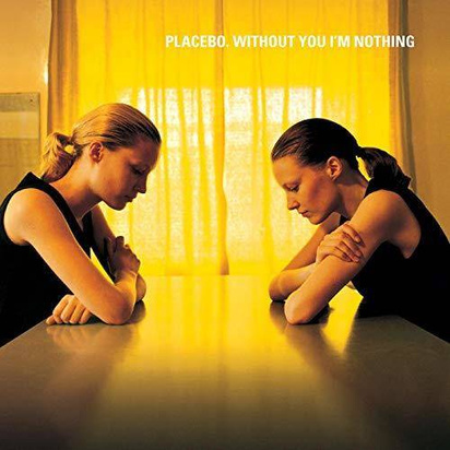 Placebo "Without You I'm Nothing LP"