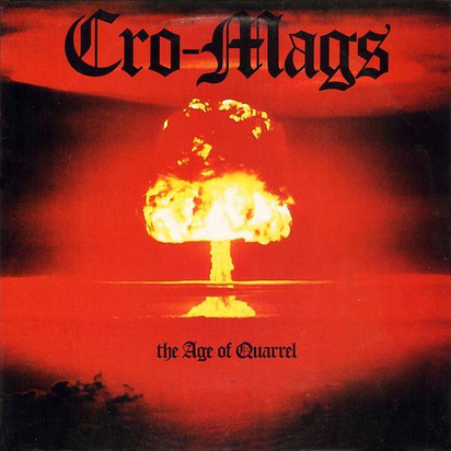 Cro-Mags "The Age Of Quarrel"