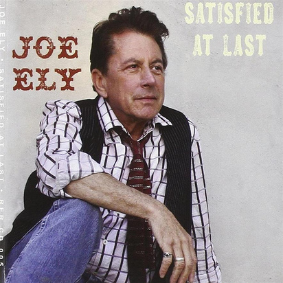 Ely, Joe "Satisfied At Last"