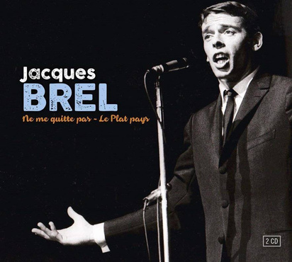 Brel, Jacques "Ne Me Quitte Pas"