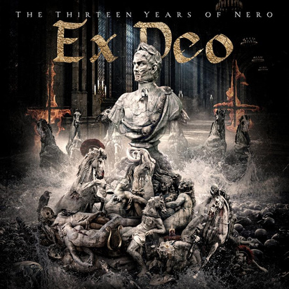 Ex Deo "Thirteen Years Of Nero"