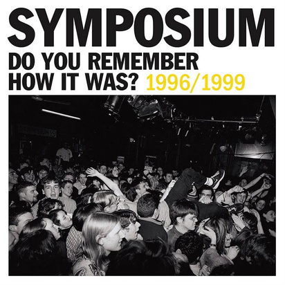 Symposium "Do You Remember How It Was Best Of 1996-1999"