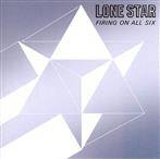 Lone Star "Firing On All Six"